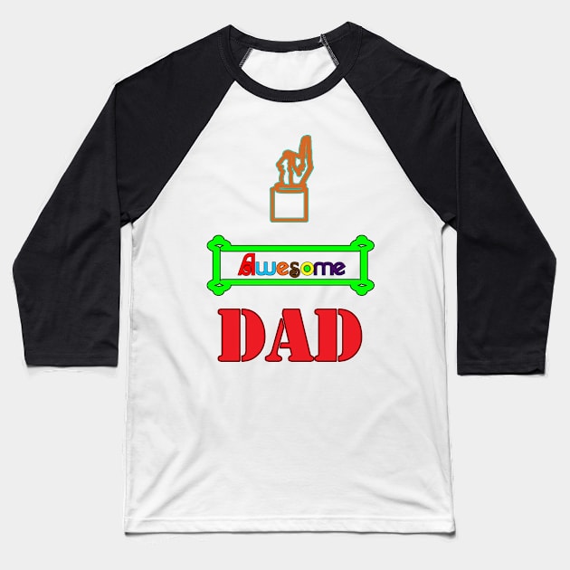 Awesome Dad Baseball T-Shirt by DesigningJudy